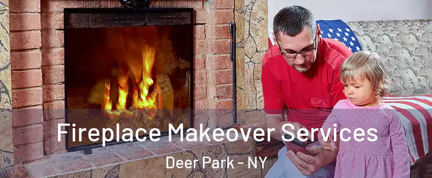  Fireplace Makeover Services Deer Park - NY